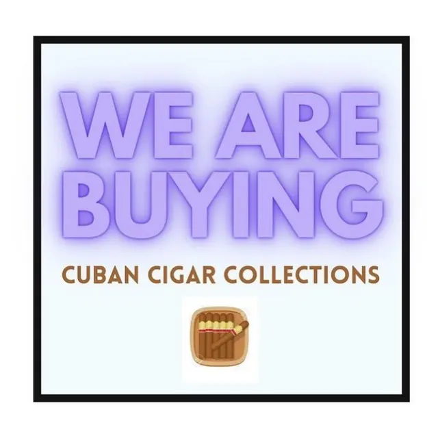 We are buying Cuban cigar collections
